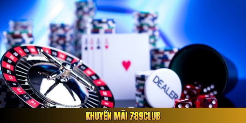khuyến mãi 789club